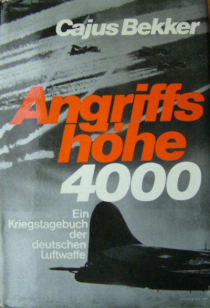 Bekker, Cajus - Angriffshöhe 4000, luchtoorlog boven Duitsland