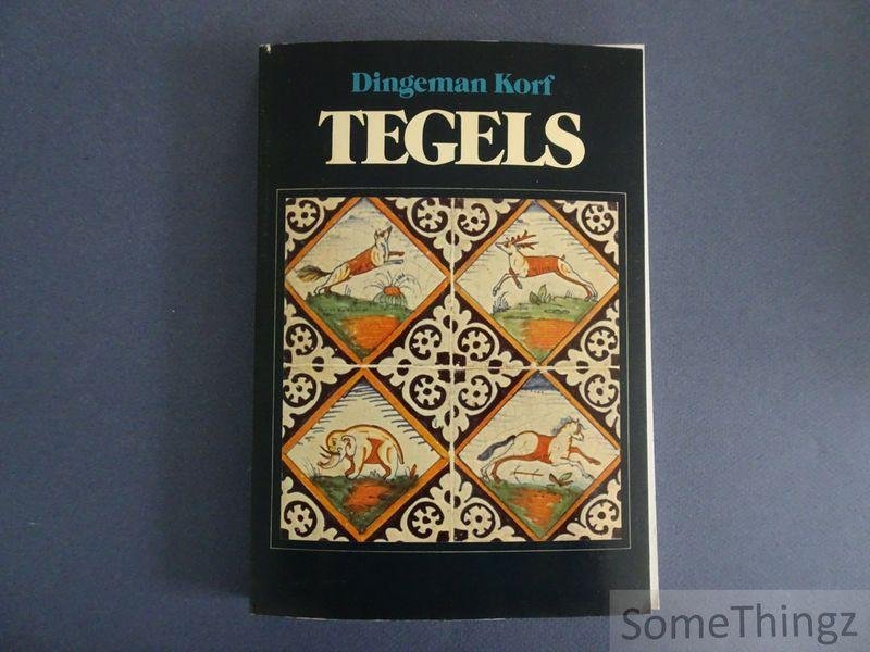 Korf, Dingeman. - Tegels.