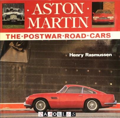 Henry Rasmussen - Aston Martin: The Postwar Road Cars