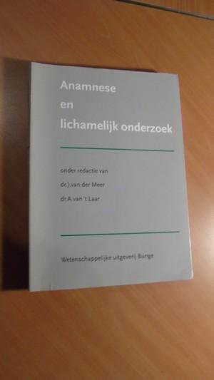 Meer, J van der; Laar, A van 't. - Anamnese en lichamelijk onderzoek