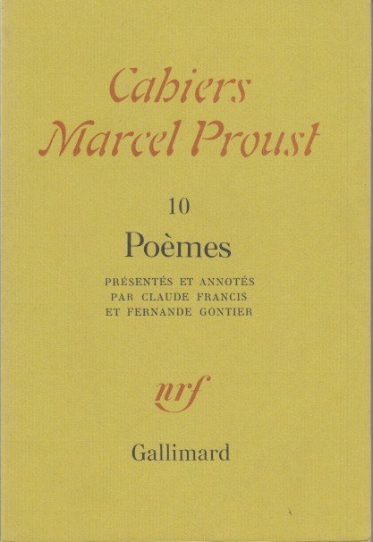 Francis and Fernande Gontier (eds.), Claude - Cahiers Marcel Proust. 10. Poèmes.