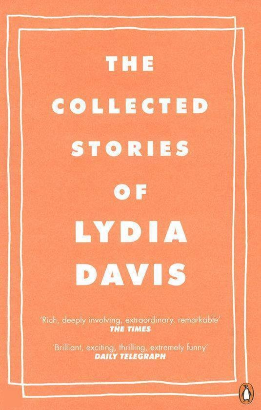 Davis, Lydia - Collected Stories Of Lydia Davis