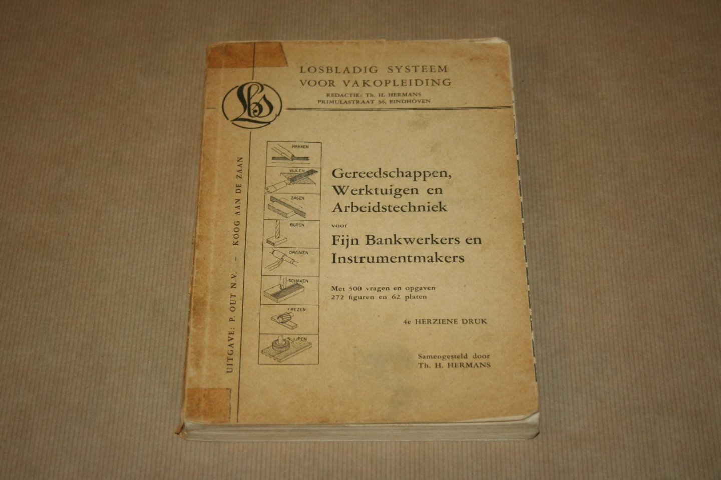Th. H. Hermans - Gereedschappen, Werktuigen en Arbeidstechniek   voor Fijn Bankwerkers en Instrumentmakers