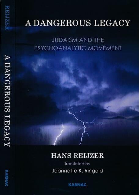 Reijzer, Hans. - A Dangerous Legacy: Judaism and the Psychoanalytic Movement.
