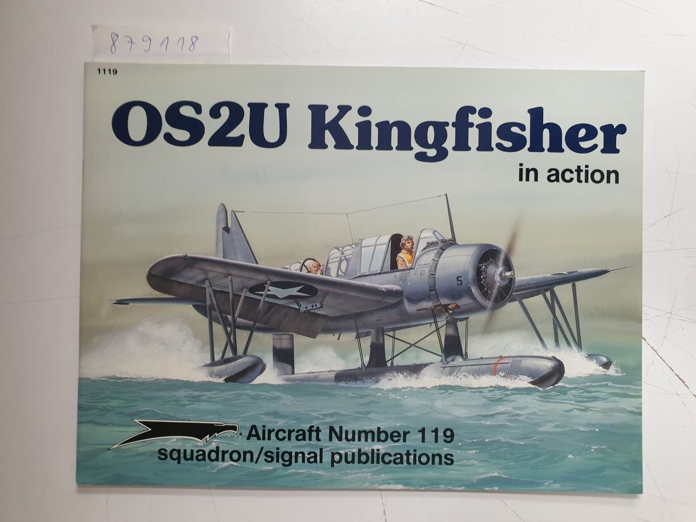 Adcock, Al: - 0S2U Kingfisher in Action: Aircraft Number 119