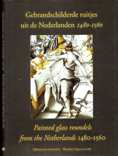 Ritsema van Eck, Pieter C. - Gebrandschilderde Ruitjes uit de Nederlanden 1480-1560.