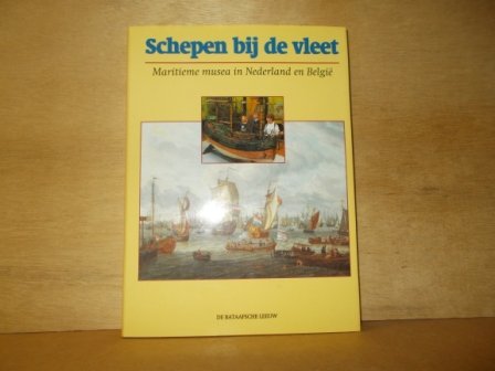 Prud'homme van Reine, R.B. ( eindredactie ) - Schepen bij de vleet maritieme musea in Nederland en België