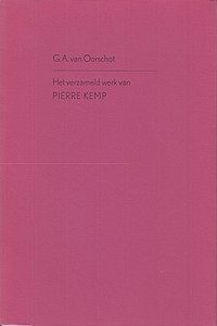 (KEMP, Pierre). OORSCHOT, G.A. - Hoe een uitgave tot stand kwam en een voorstelling niet doorging. Het verzameld werk van Pierre Kemp.