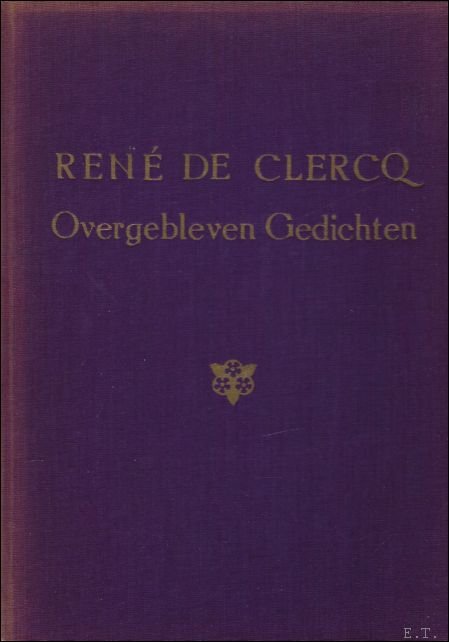 DE CLERCQ, Rene; - OVERGEBLEVEN GEDICHTEN,