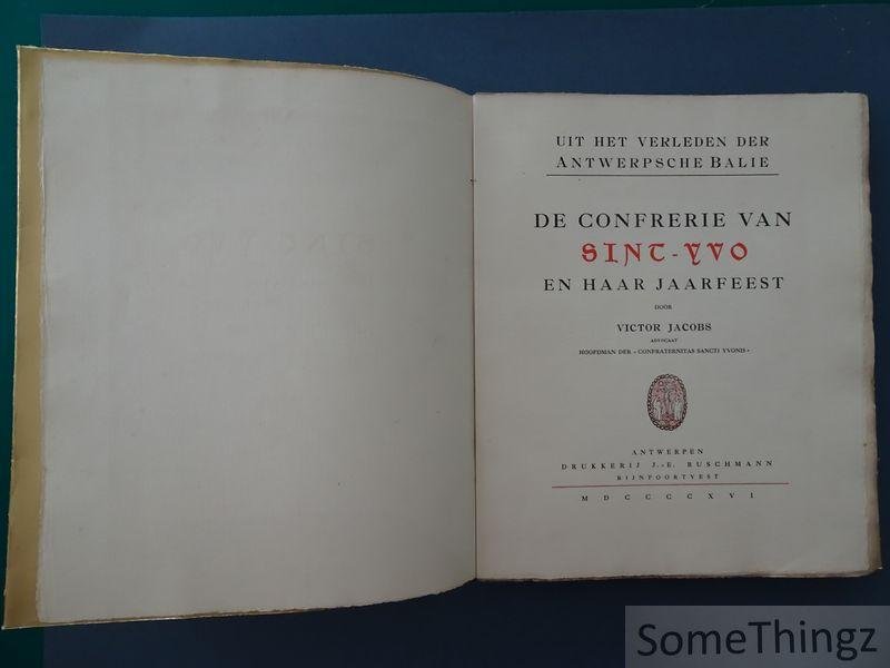 Jacobs, Victor. - Uit het verleden der Antwerpsche balie: de Confrerie van Sint-Yvo en haar jaarfeest in 1674.
