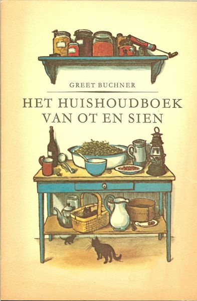 Buchner, Greetje .. Grafische verzorging door Leendert Stofbergen - Het huishoudboek van Ot en Sien