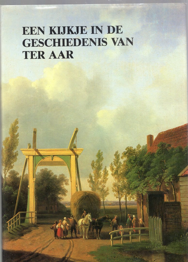 Geest, E. F. van de - Een kijkje in de geschiedenis van Ter Aar.