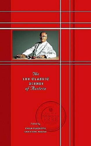 Plachutta , Ewald . & Christoph Wagner . [ isbn 9783552060333 ]  inv 3316  ( Gesigneerd door de Auteur . ) - The 100 Classic Dishes of Austria .
