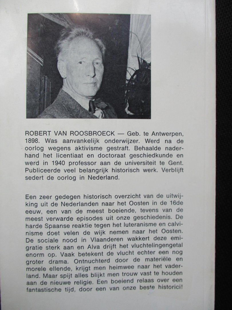 Roosbroeck, Rob Van - Emigranten. Nederlandse vluchtelingen in Duitsland. 1550-1600.