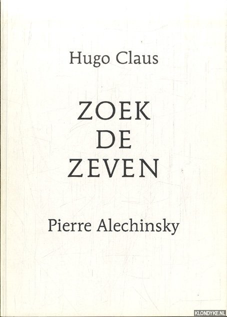 Claus, Hugo & Pierre Alechinsky - Zoek de zeven