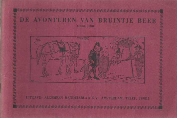  - De avonturen van Bruintje Beer. Elfde serie. 1. Bruintje Beer in het geheimzinnige bos. 2. Het sneeuwavontuur van Bruintje Beer
