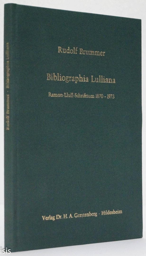 LLULL, RAMON, BRUMMER, R. - Bibliographia Lulliana. Ramon-Llull-Schrifttum 1870-1973.