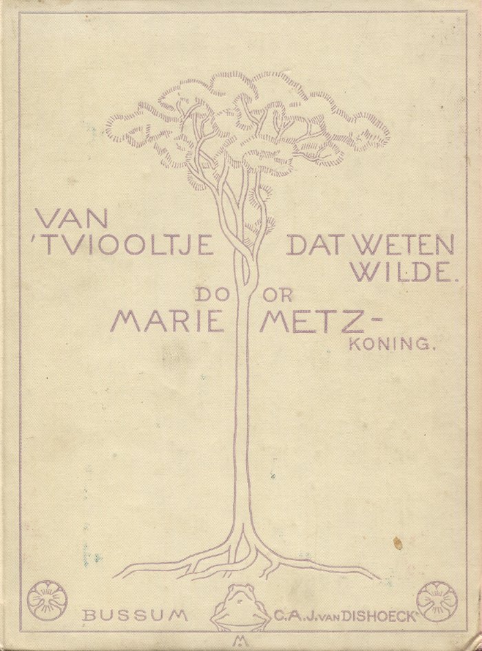 Metz-Koning, Marie - Van 't viooltje dat weten wilde