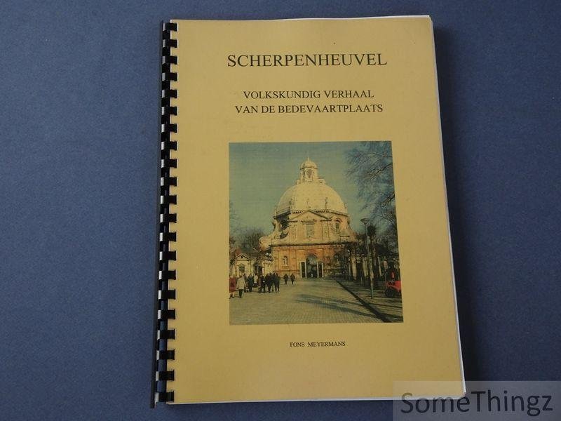 Fons Meyermans. - Scherpenheuvel. Volkskundig verhaal van de bedevaartplaats.
