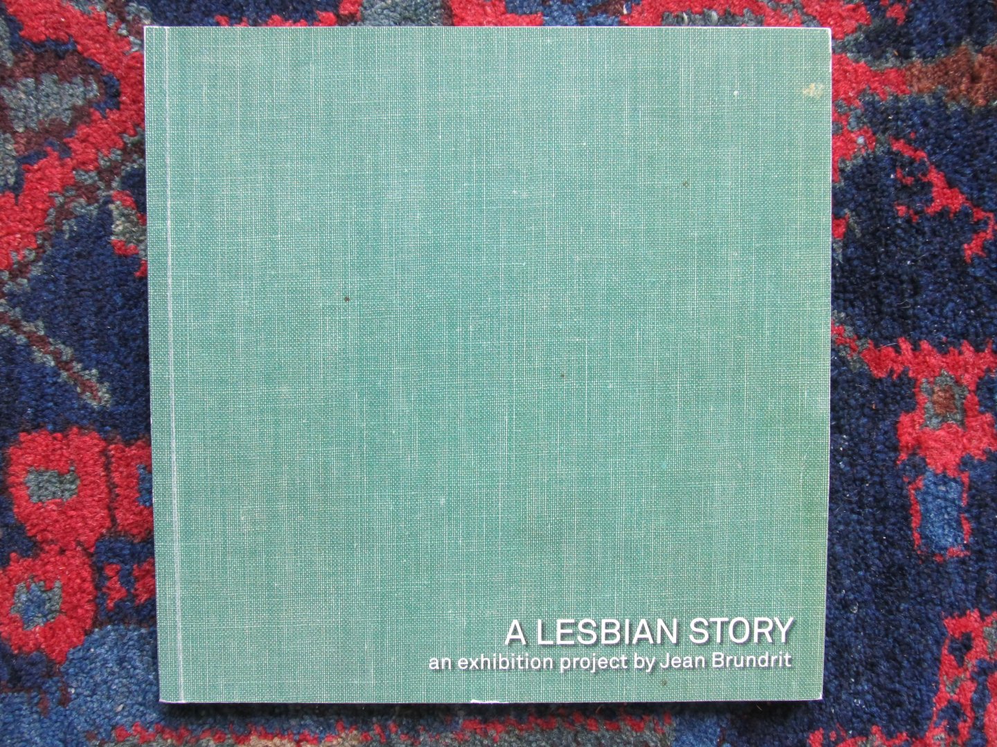 Brundrit, Jean - A LESBIAN STORY an exhibition project by Jean Brundrit