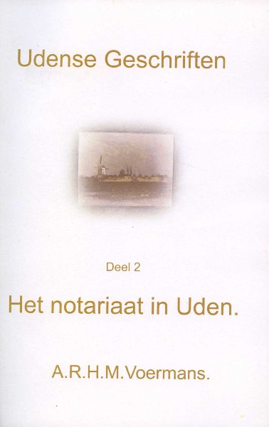 Voermans, A.R.H.M. - Het Notariaat in Uden