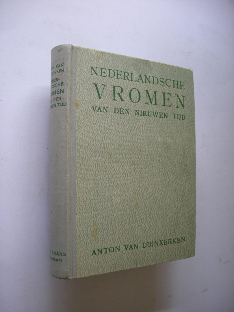Duinkerken, Anton van - Nederlandsche vromen van den nieuwen tijd. (opstellen)