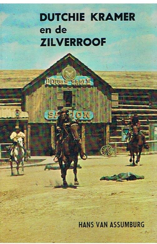 Assumburg, Hans van - Dutchie Kramer en de zilverroof - deel 1 van de Dutchie'serie