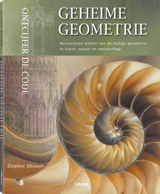 Skinner, Stephen - Geheime Geometrie. Mysterieuze wetten van de heilige geometrie in kunst, natuur en wetenschap.