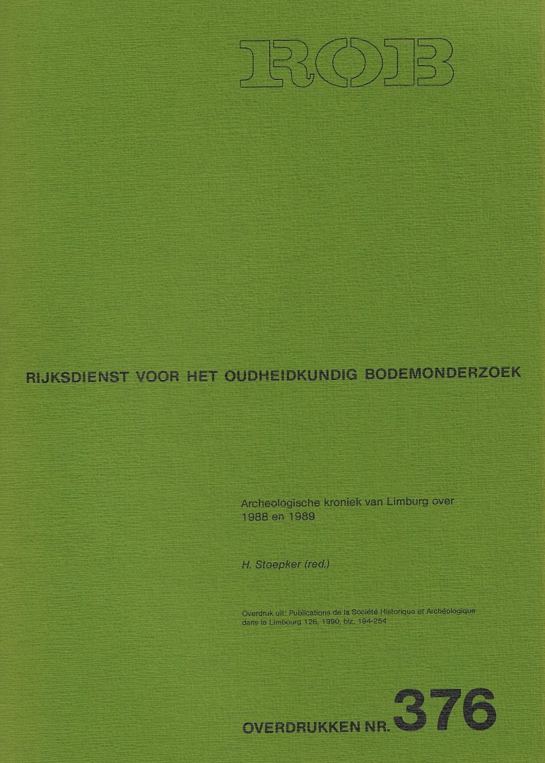 STOEPKER, H. - Archeologische Kroniek van Limburg over 1988 en 1989.