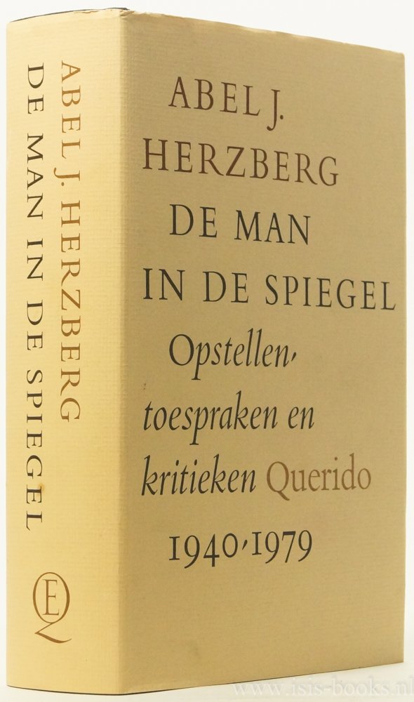 HERZBERG, A.J. - De man in de spiegel. Opstellen, toespraken en kritieken 1940-1979.