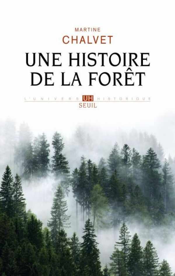 CHALVET Martine - Une histoire de la forêt