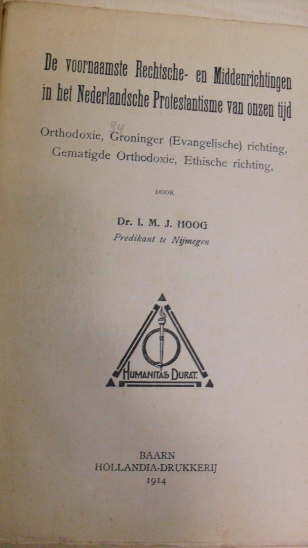 Hoog Dr. I.M.  predikant te Nijmegen - De voornaamste Rechtsche- en Middenrichtingen in het Nederlandsche Protestantisme van onzen tijd