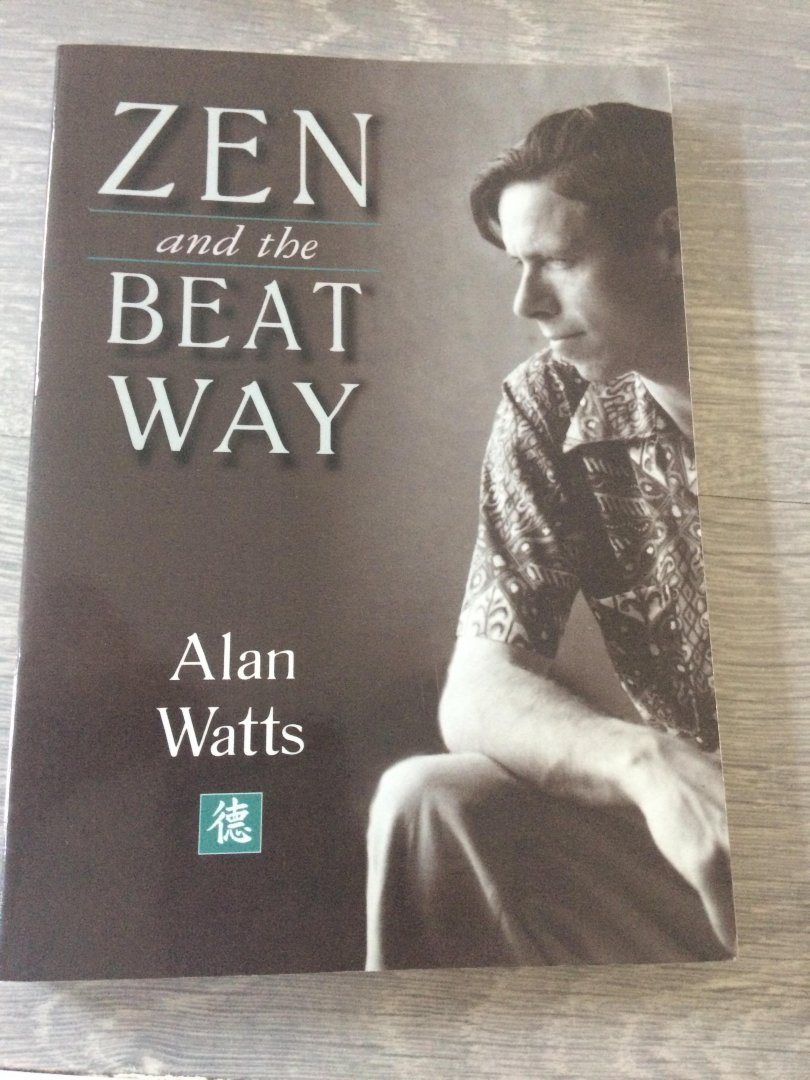 Alan Watts - Zen and The beat way
