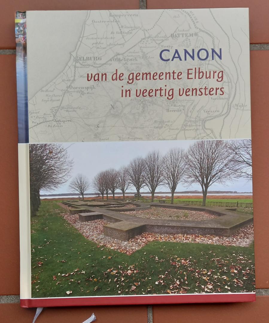 Norel, Willem van (redactie e.a.) - Canon van de gemeente Elburg in veertig vensters*