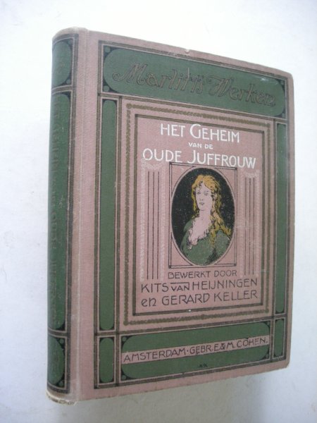 Marlitt, E. /  Kits van Heijningen G.P. en Keller,G., vert..en bew. (uit het Duits) - Het geheim der oude juffrouw.