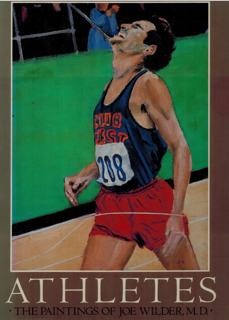 Joe Wilder - Athletes. The Paintings of Joe Wilder, M.D.