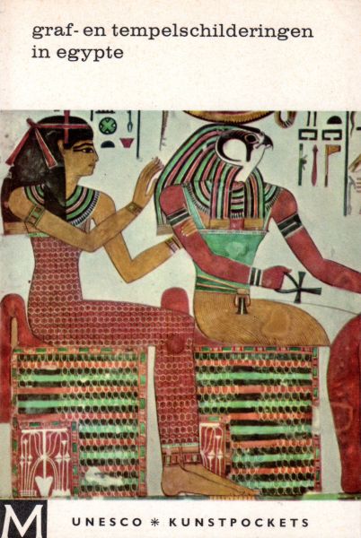 Desroches-Noblecourt, Christiane - Graf- en tempelschilderingen in Egypte