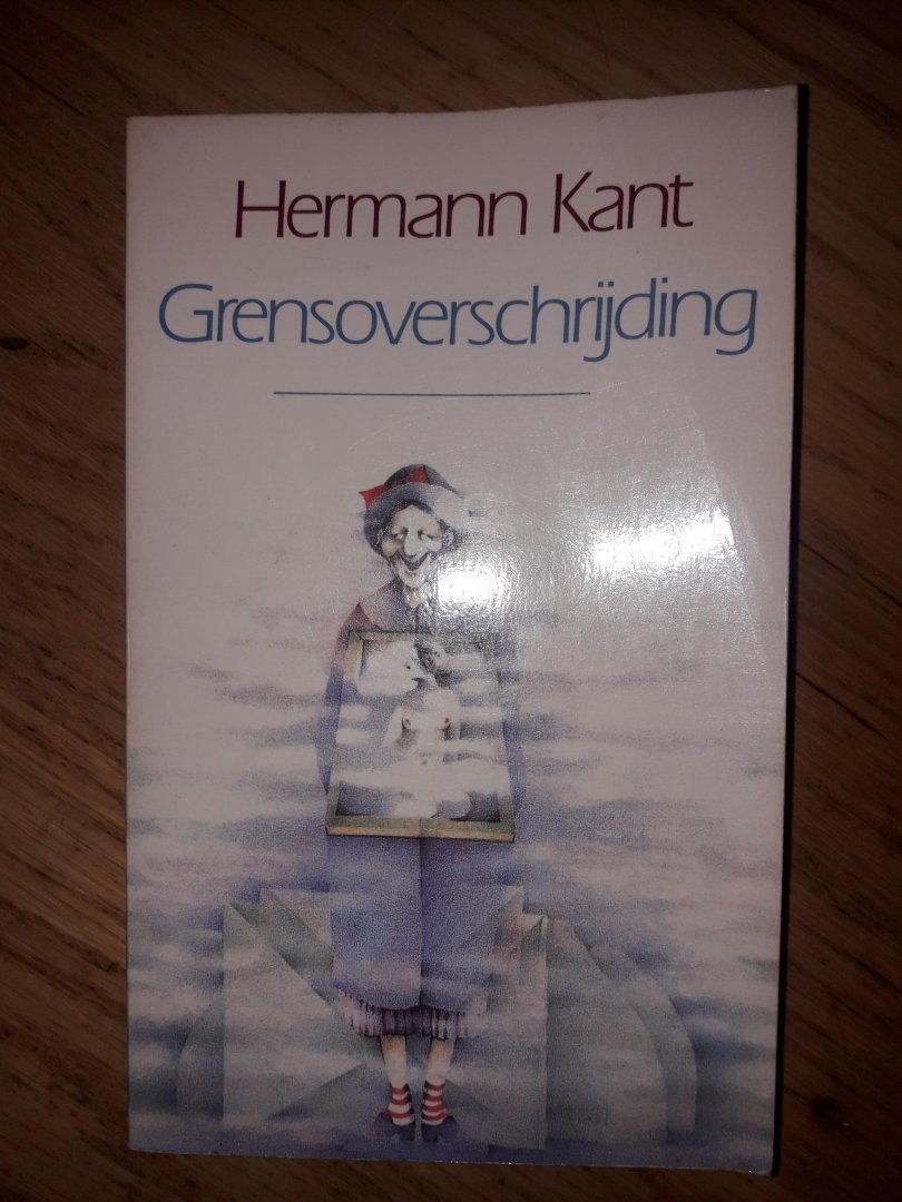 Kant, Hermann - Grensoverschrijding