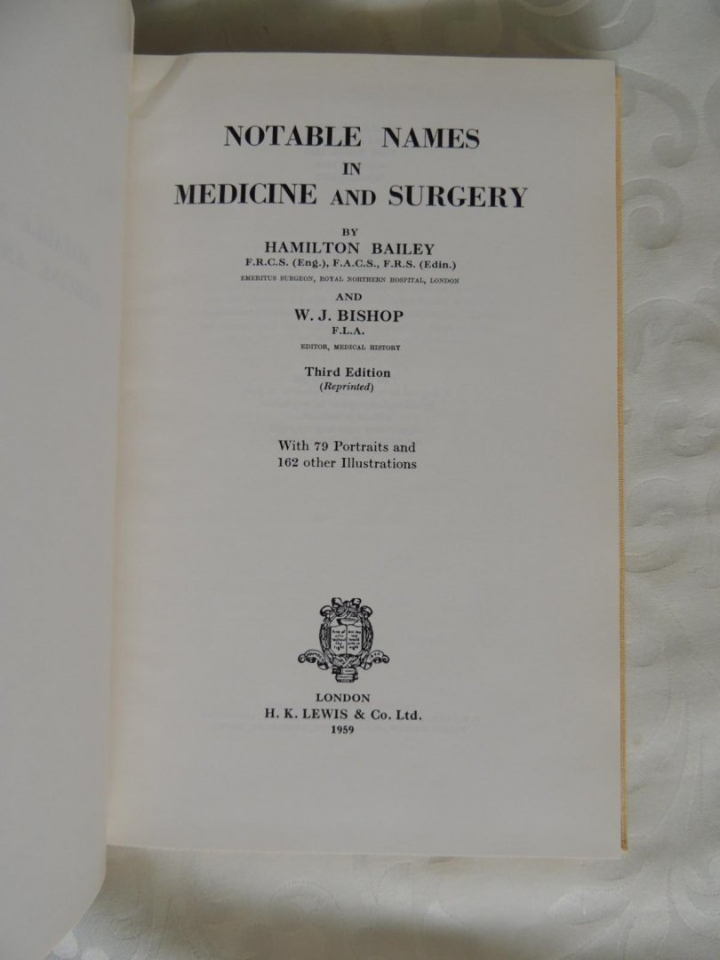 Hamilton Bailey; W J Bishop - Notable names in medicine and surgery