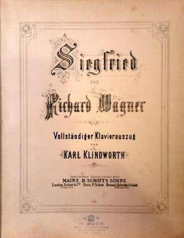 Wagner, Richard: - Siegfried. Vollständiger Klavierauszug von Karl Klindworth
