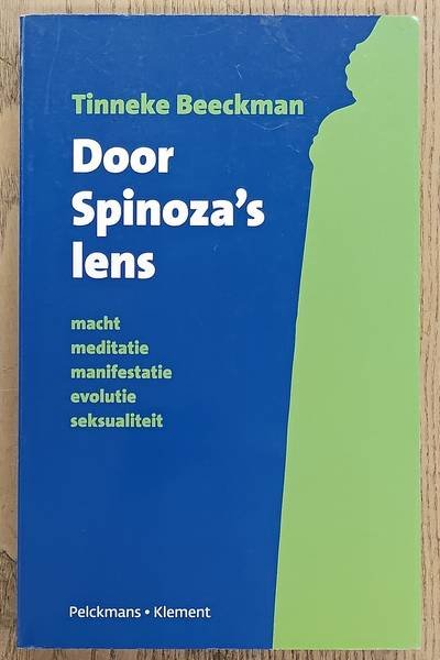 BEECKMAN, TINKE. - Door Spinoza's lens.