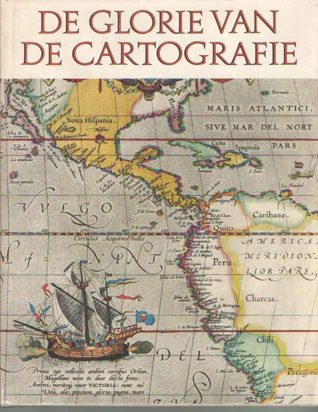 Bricker, Charles - De glorie van de cartografie. Een geïllustreerd overzicht van kaarten en kaartmakers