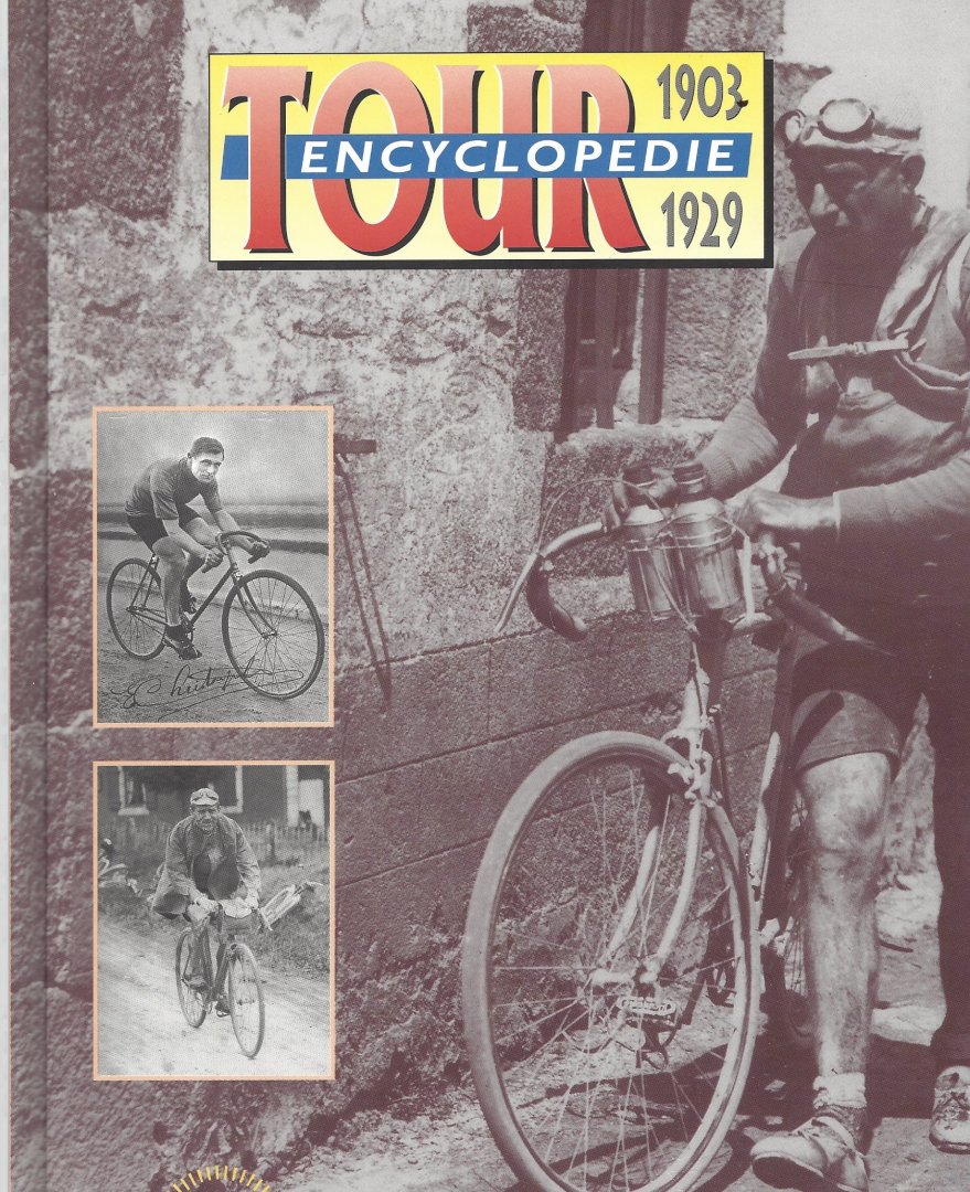 Godaert, Joël / Janssens, Robert / Cammaert, Guido - Tour Encyclopedie 1903-1929 Deel 1