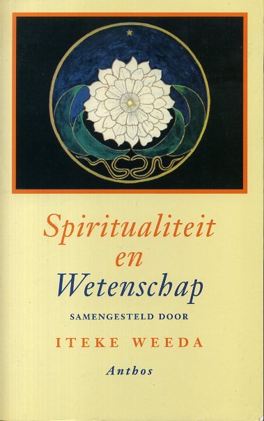 Weeda, Iteke - Spiritualiteit en wetenschap.