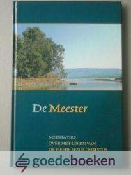Pas e.a., G.D. - De Meester --- Meditaties over het leven van de Heere Jezus Christus