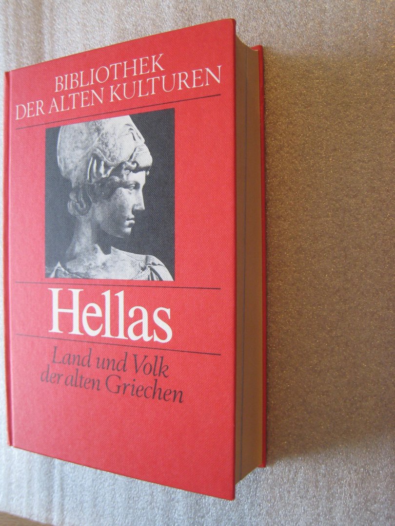 Nack und Wagner - Hellas Land und Volk der alten Griechen / Bibliothek der alten Kulturen