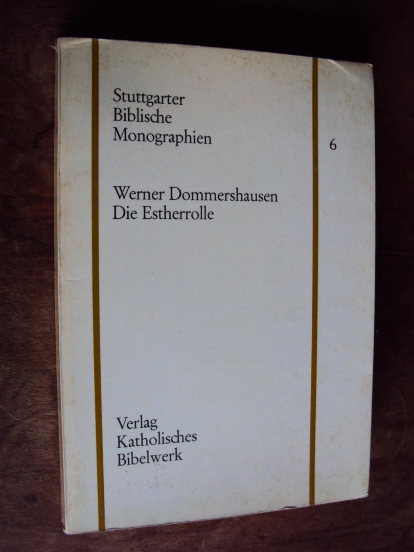 Dommershausen, Werner - Die Estherrolle. Stil und Ziel einer alttestamentlichen Schrift