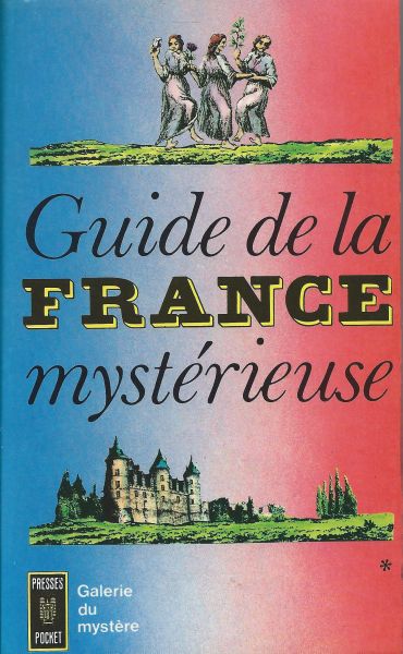 - Guide de La France mystérieuse