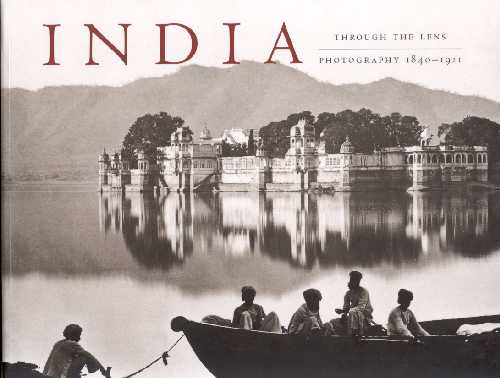 DEHEJIA, V. - India through the lens Photography 1840-1911
