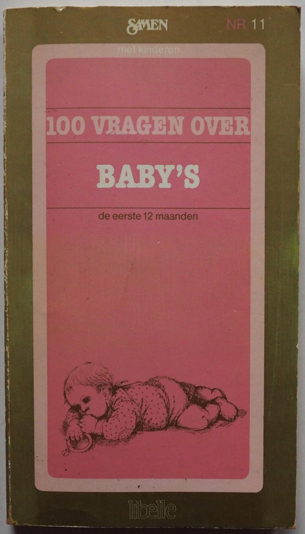 Suidman Ieneke e.a. ill. Stam Dagmar omslag - 100 vragen over baby s De eerste 12 maanden Samenreeks nr 11